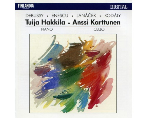 Tuija Hakkila and Anssi Karttunen - Works by Debussy, Enescu, Janácek and Kodály Tuija Hakkila and Anssi Karttunen - Works by Debussy, Enescu, Janácek and Kodály