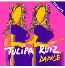 Tulipa Ruiz - Dancê (Deluxe)