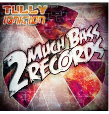 Tully - Ignition