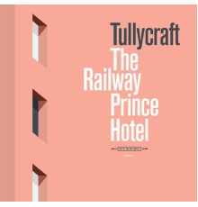 Tullycraft - The Railway Prince Hotel