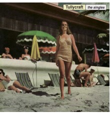 Tullycraft - The Singles