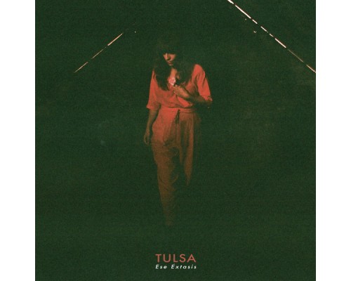 Tulsa - Ese Éxtasis