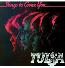 Tulsa - Songs to Cover You