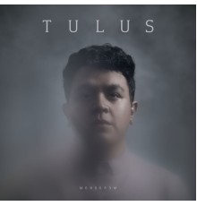 Tulus - Monokrom