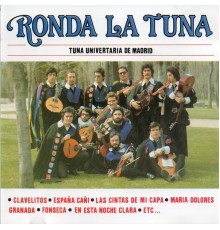 Tuna Universitaria de Madrid - Ronda la tuna  (2016 Remasterizado)