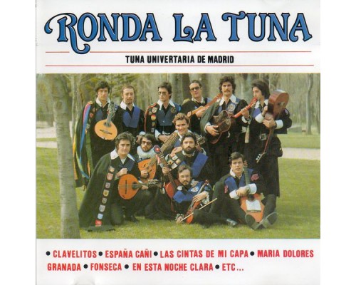 Tuna Universitaria de Madrid - Ronda la tuna (2016 Remasterizado) Tuna Universitaria de Madrid - Ronda la tuna (2016 Remasterizado)