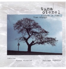 Tuna Ötenel - Vian Köpüğü