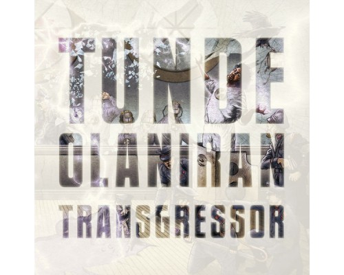 Tunde Olaniran - Transgressor