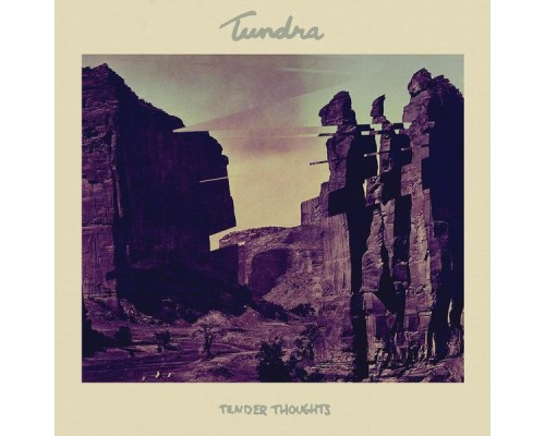 Tundra - Tender Thoughts