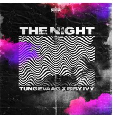 Tungevaag & bby ivy - The Night