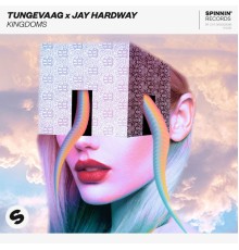 Tungevaag x Jay Hardway - Kingdoms