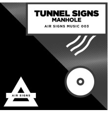 Tunnel Signs - Manhole