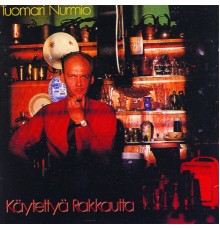 Tuomari Nurmio - Käytettyä rakkautta