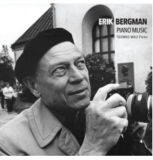 Tuomas Mali - Erik Bergman Complete Piano Music