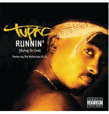 Tupac - Runnin' (Dying To Live)