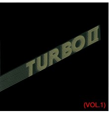 Turbo II - Turbo II, vol.1