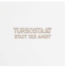 Turbostaat - Stadt der Angst