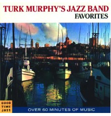 Turk Murphy - Favorites