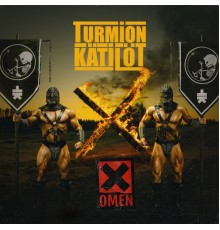 Turmion Kätilöt - Omen X