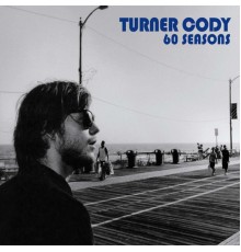 Turner Cody - 60 Seasons