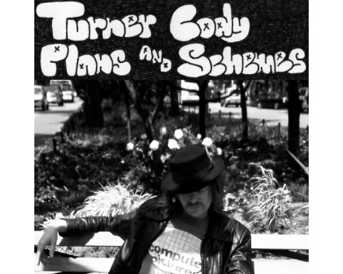 Turner Cody - Plans and Schemes