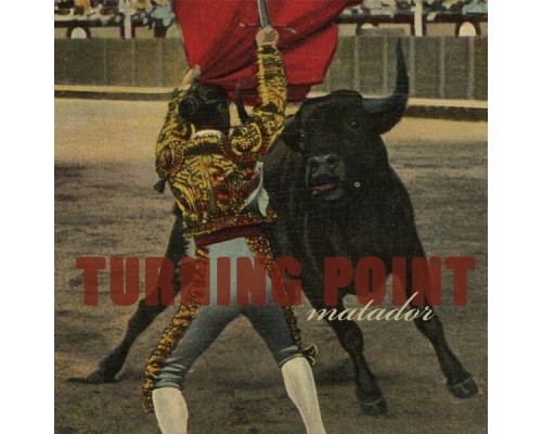 Turning Point - Matador