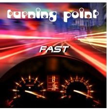 Turning Point - Fast