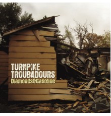 Turnpike Troubadours - Diamonds & Gasoline