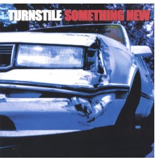 Turnstile - Something New