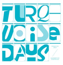 Turquoise Days - Alternative Strategies