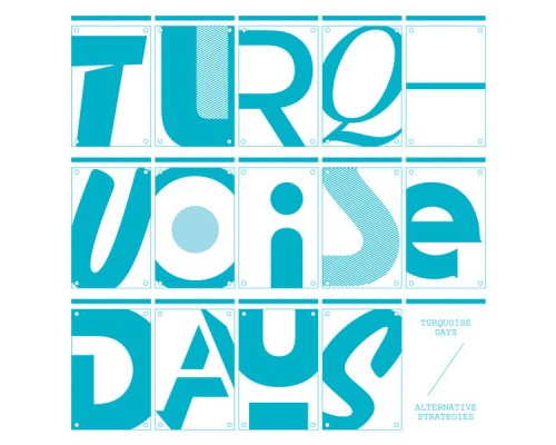 Turquoise Days - Alternative Strategies