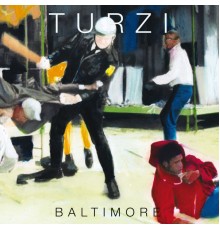 Turzi - Baltimore - EP