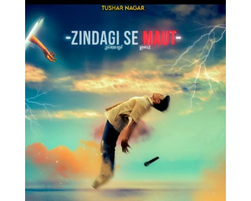 Tushar nagar - Zindagi Se Maut