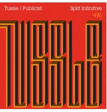 Tussle & Publicist - Split Infinitive