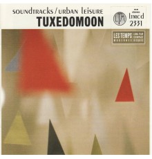 Tuxedomoon - Soundtracks/Urban Leisure