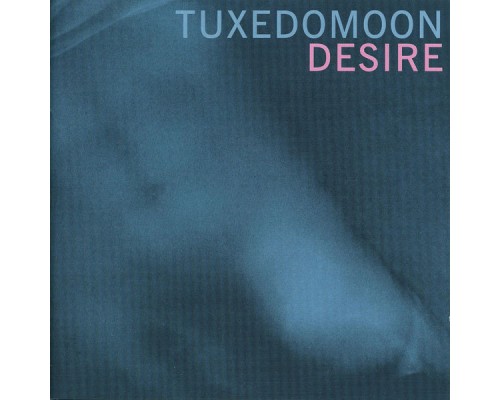 Tuxedomoon - Desire / No Tears