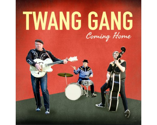 Twang Gang - Coming Home