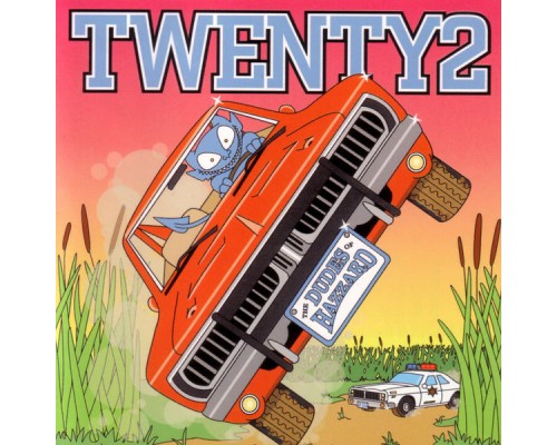 Twenty2 - Dudes of Hazzard