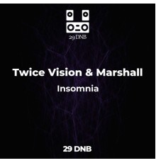 Twice Vision, Marshall - Insomnia