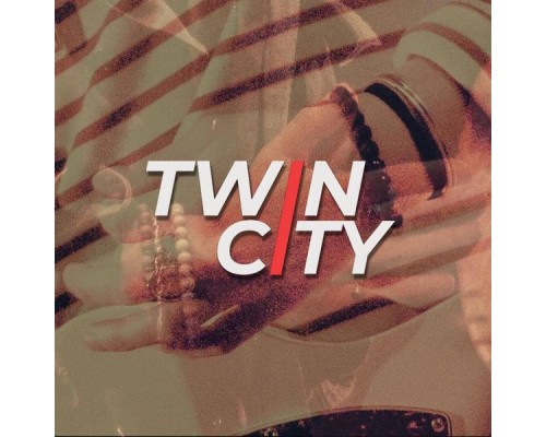 Twin City - Twin City