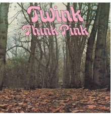 Twink - Think Pink