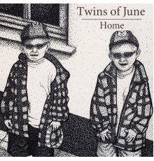 Twins of June - Home