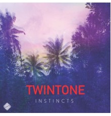 Twintone - Instincts EP