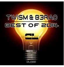 Twism & B3RAO - Best of 2014