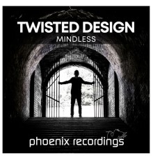 Twisted Design - Mindless