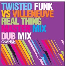 Twisted Funk & Villenueve - Real Thing