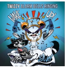 Twizzy - Alarm Bells Ringing