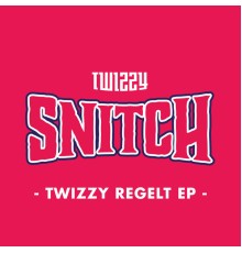 Twizzy - Twizzy Regelt EP