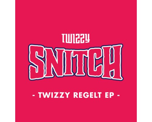 Twizzy - Twizzy Regelt EP