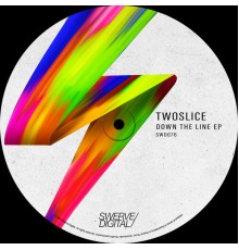 TwoSlice - Down The Line EP